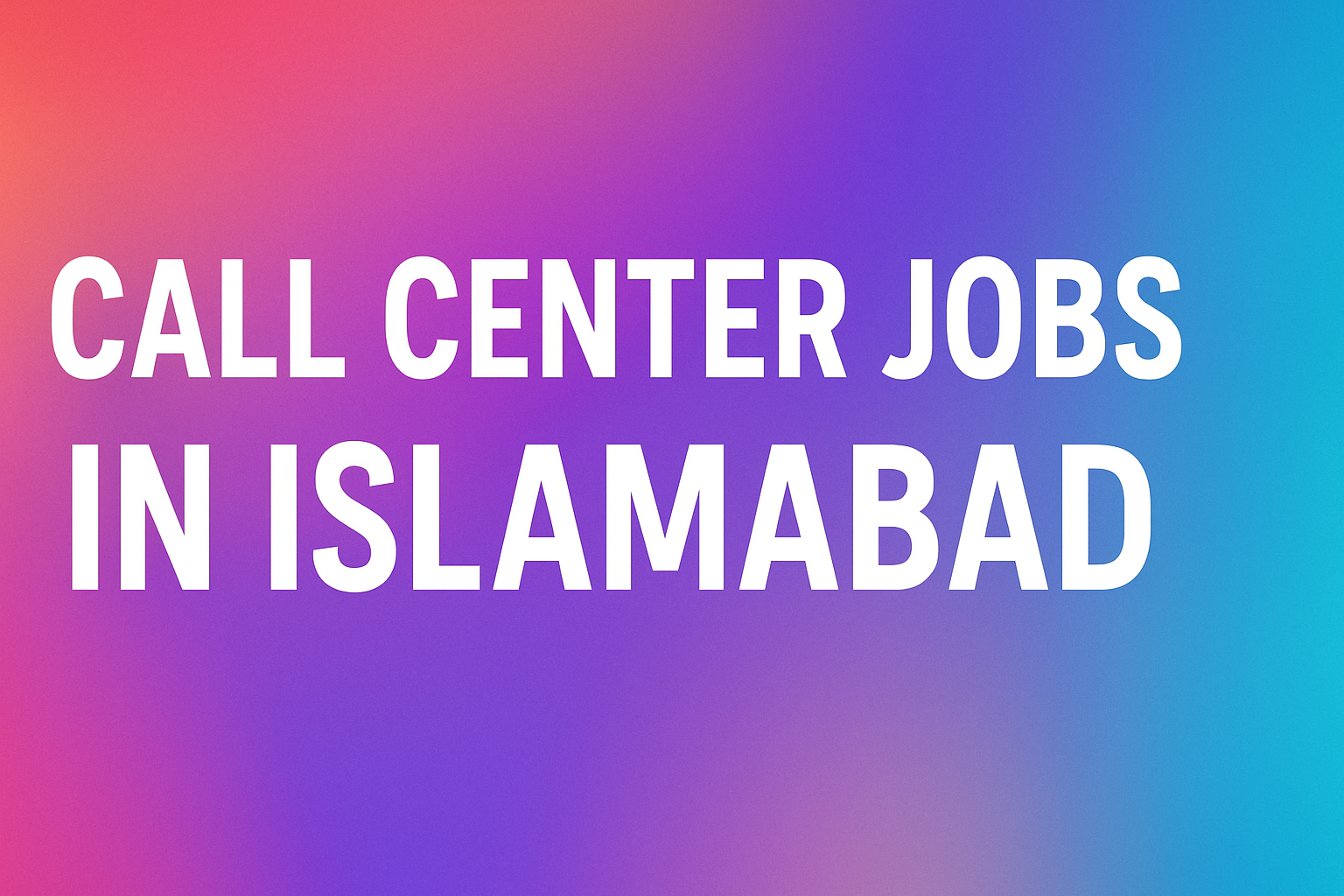 Call Center Jobs in Islamabad